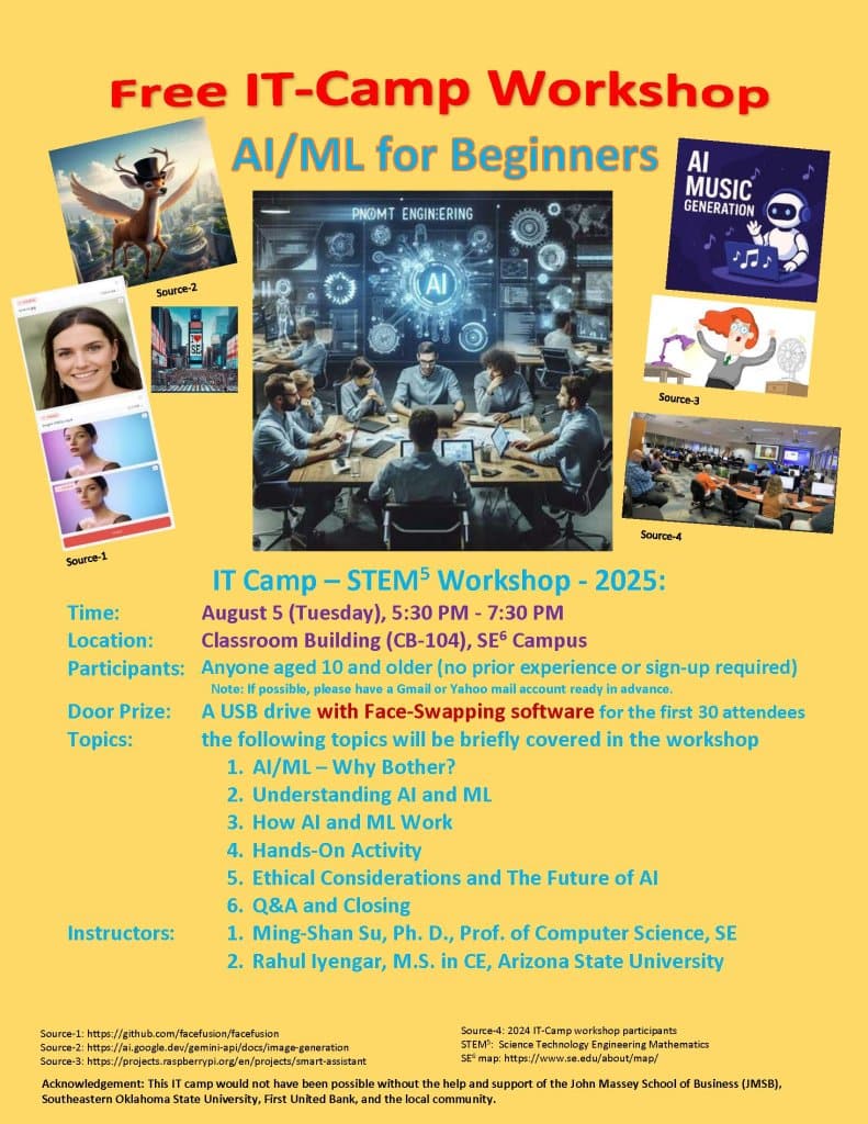 Workshop Details:
Title:                    IT-Camp: AI/ML for Beginners
Date:                   August 5 (Tuesday)
Time:                   5:30 PM - 7:30 PM
Location:          Classroom Building (CB-104), SE Campus
Participants:   Anyone aged 10 and older (No prior experience or sign-up required)