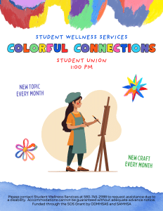 Event poster for "Colorful Connections" by Student Wellness Services with vibrant colors and a woman painting on an easel