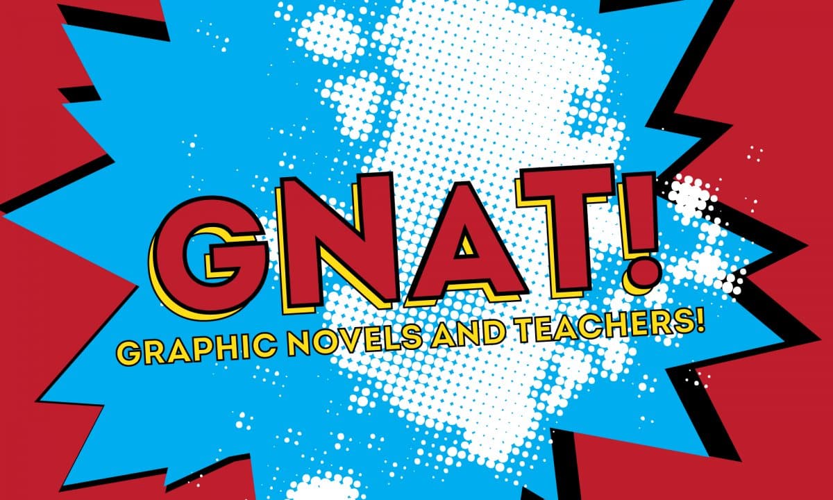 GNAT (Graphic Novels and Teachers) banner