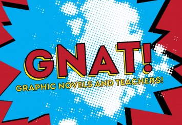 GNAT (Graphic Novels and Teachers) Thumbnail