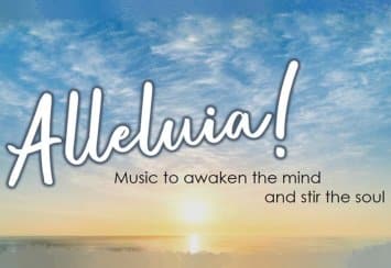 Alleluia! Music to awaken the mind and stir the soul Thumbnail
