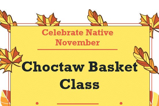 Native November: Choctaw Basket Class Thumbnail