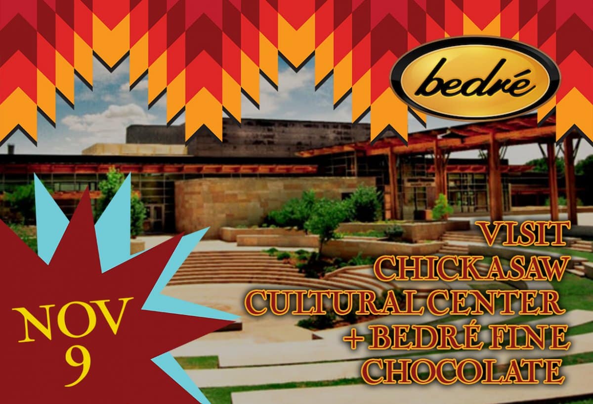 Native November – Visit Chickasaw Cultural Center + Bedre Fine Chocolate banner